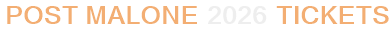 Post Malone 2026 Tickets